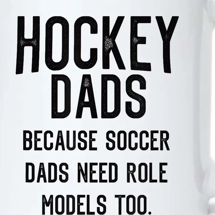 Hockey Dads Because Soccer Dads Need Role Models Too Black Color Changing Mug