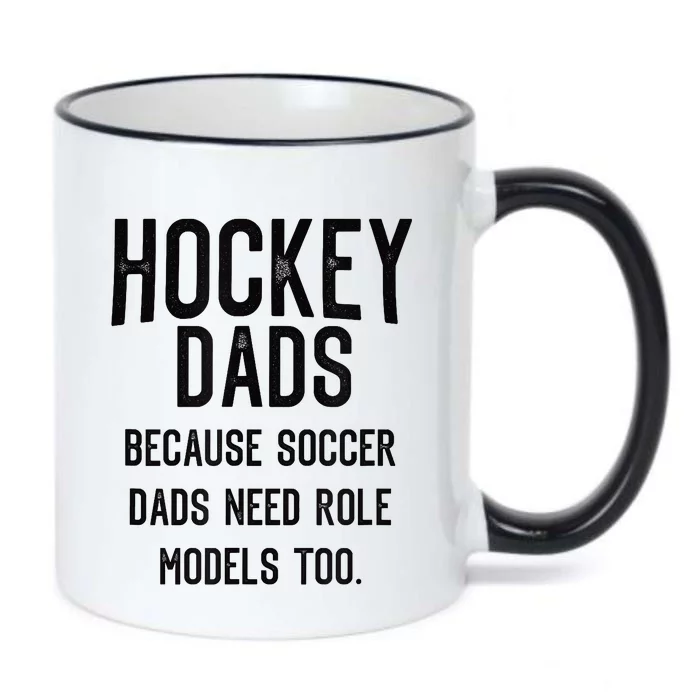 Hockey Dads Because Soccer Dads Need Role Models Too Black Color Changing Mug