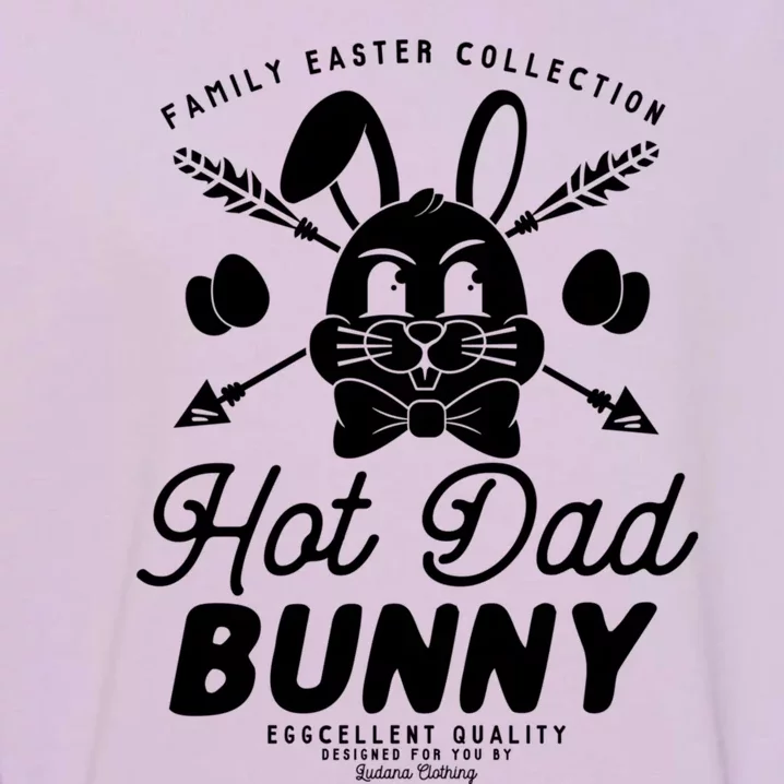 Hot Dad Bunny Matching Family Outfit Easter Party Pajama Great Gift Garment-Dyed Sweatshirt