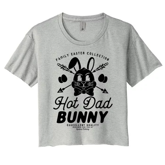 Hot Dad Bunny Matching Family Outfit Easter Party Pajama Great Gift Women's Crop Top Tee