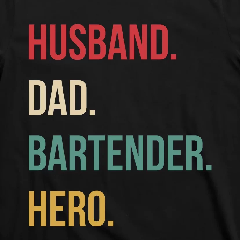 Husband Dad Bartender Hero Birthday T-Shirt