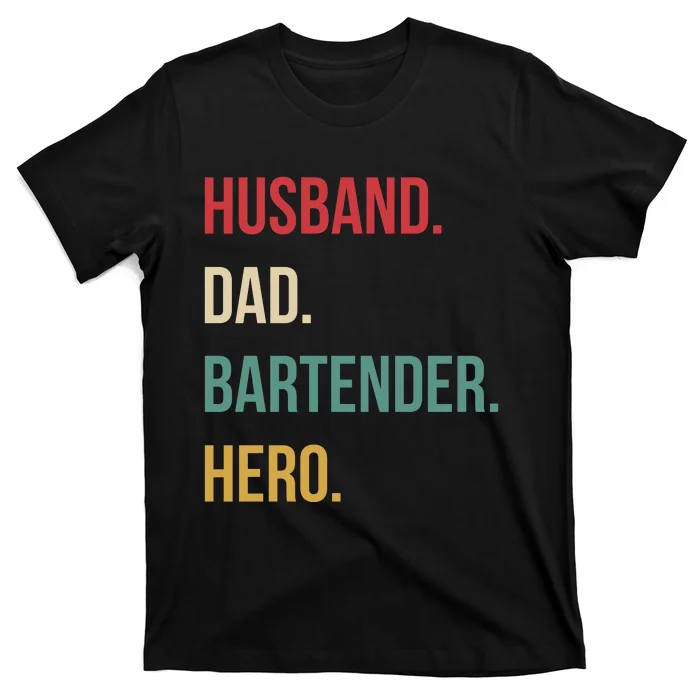 Husband Dad Bartender Hero Birthday T-Shirt