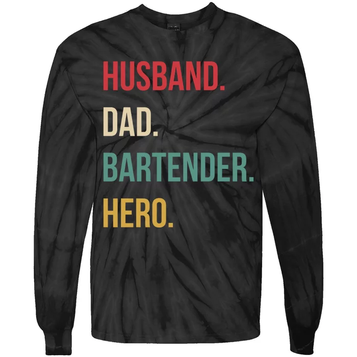 Husband Dad Bartender Hero Birthday Tie-Dye Long Sleeve Shirt