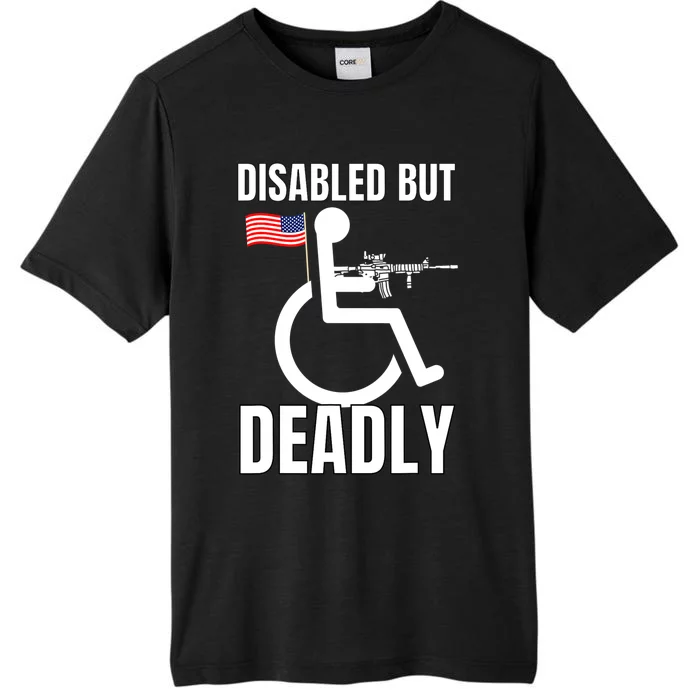 Handicap Disabled But Deadly ChromaSoft Performance T-Shirt