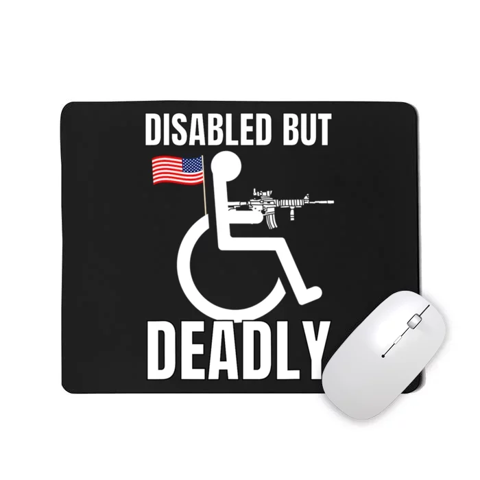 Handicap Disabled But Deadly Mousepad