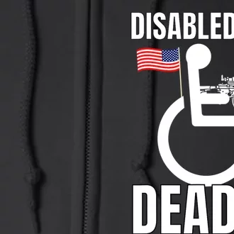 Handicap Disabled But Deadly Full Zip Hoodie