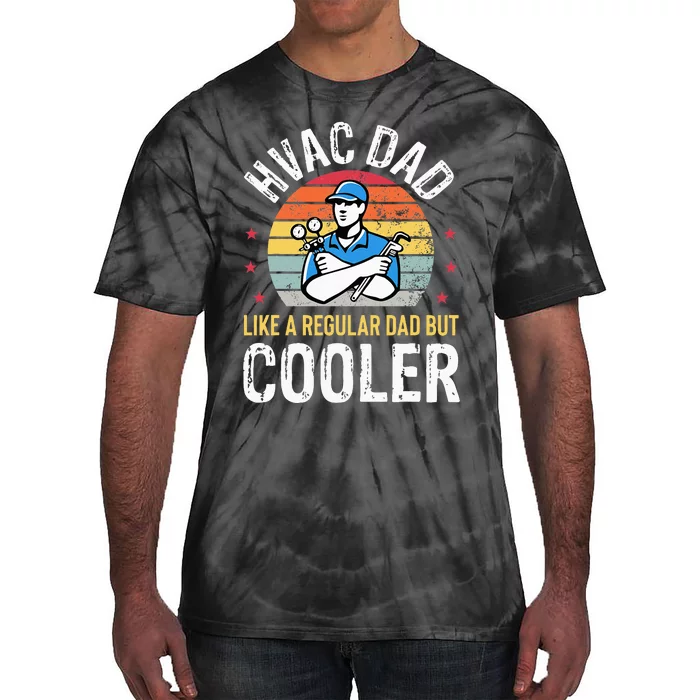 HVAC Dad But Cooler Funny HVAC Technician Father Tie-Dye T-Shirt