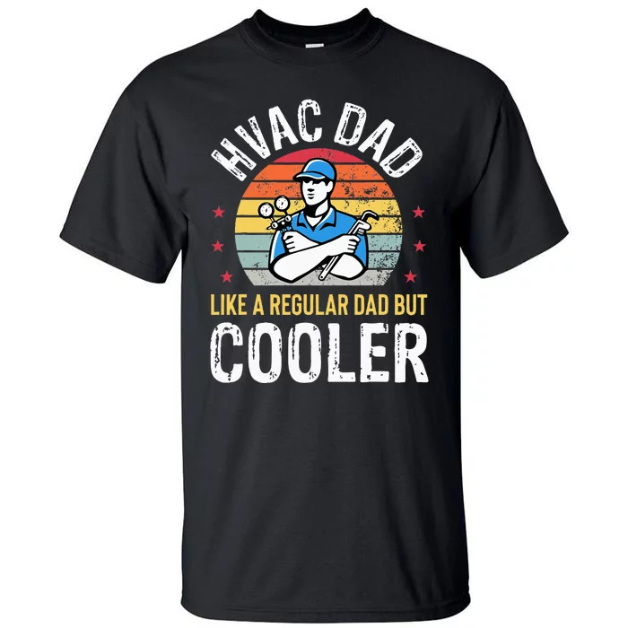 HVAC Dad But Cooler Funny HVAC Technician Father Tall T-Shirt