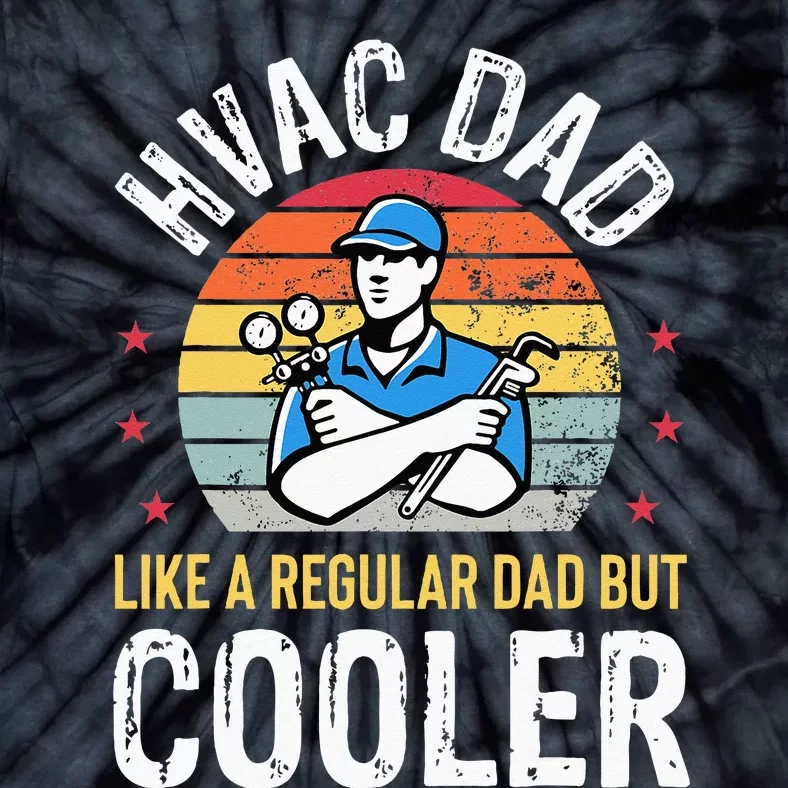 HVAC Dad But Cooler Funny HVAC Technician Father Tie-Dye T-Shirt