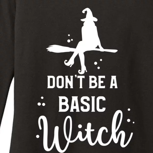 Halloween Dont Be A Basic Witch Funny Great Gift Womens CVC Long Sleeve Shirt