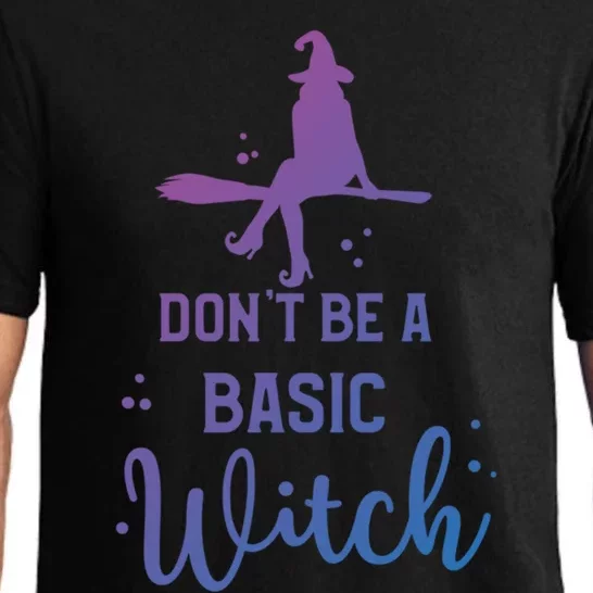 Halloween Dont Be A Basic Witch Funny Great Gift Pajama Set