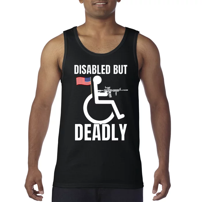 Handicap Disabled But Deadly Tank Top