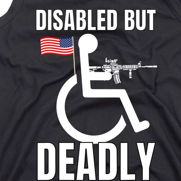 Handicap Disabled But Deadly Tank Top