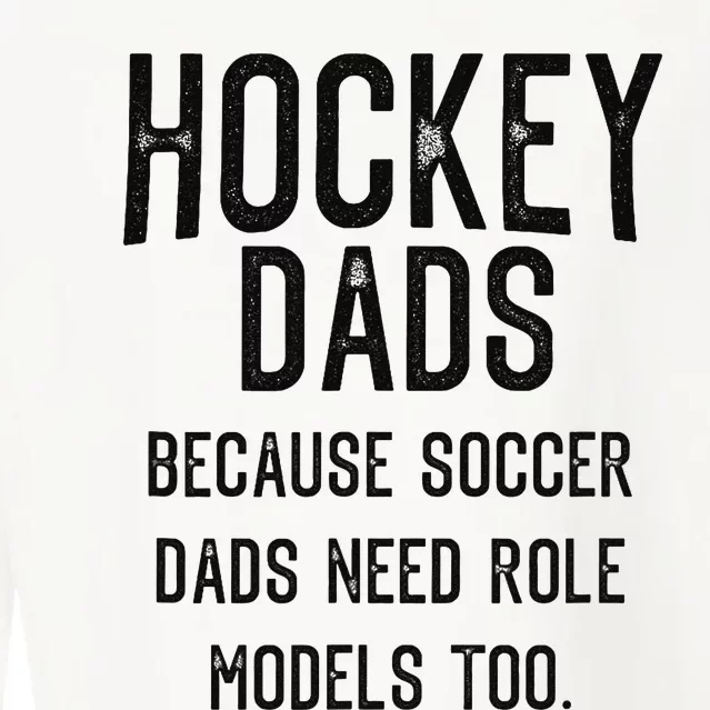 Hockey Dads because soccer dads need role models too Cropped Pullover Crew