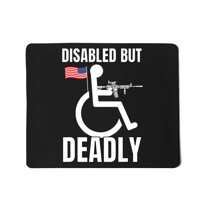 Handicap Disabled But Deadly Mousepad