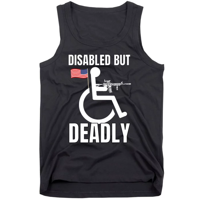 Handicap Disabled But Deadly Tank Top