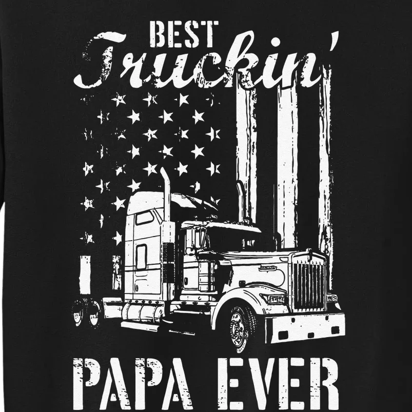 hug day Best Trucking Papa Ever Truck Driver American Flag Tall Sweatshirt