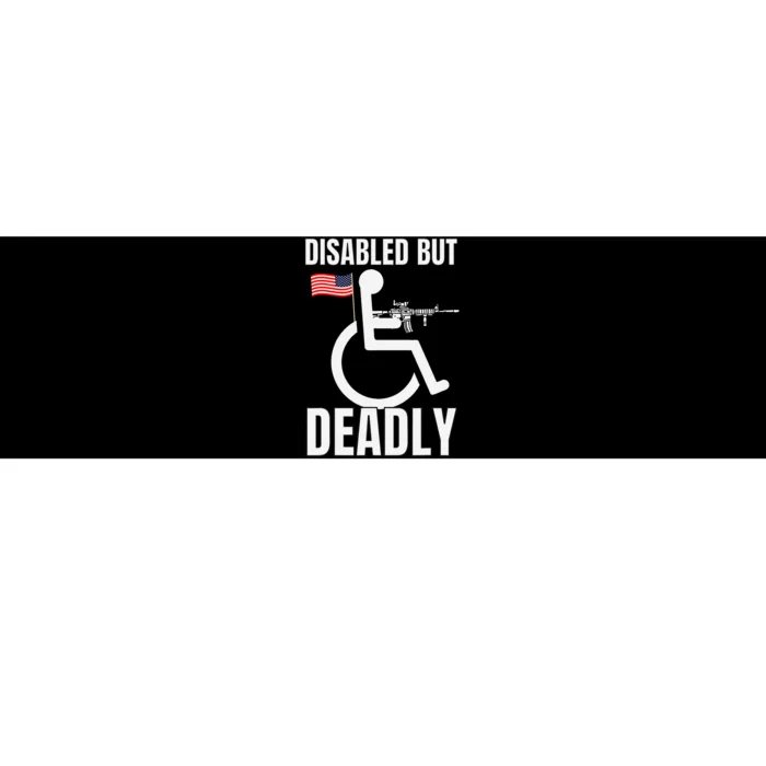 Handicap Disabled But Deadly Bumper Sticker