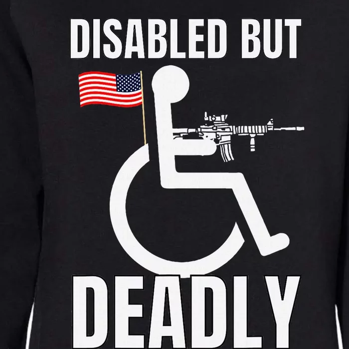 Handicap Disabled But Deadly Womens California Wash Sweatshirt