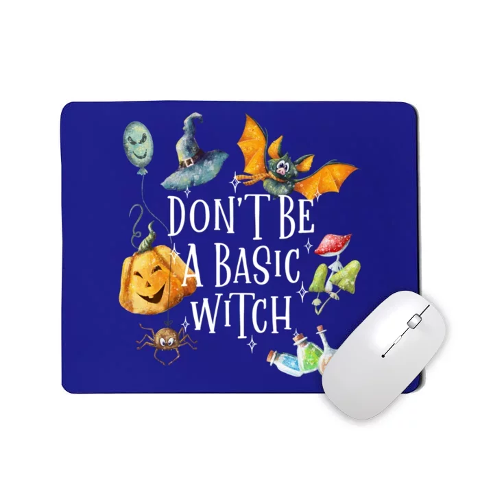 Halloween Dont Be A Basic Witch Gift Mousepad