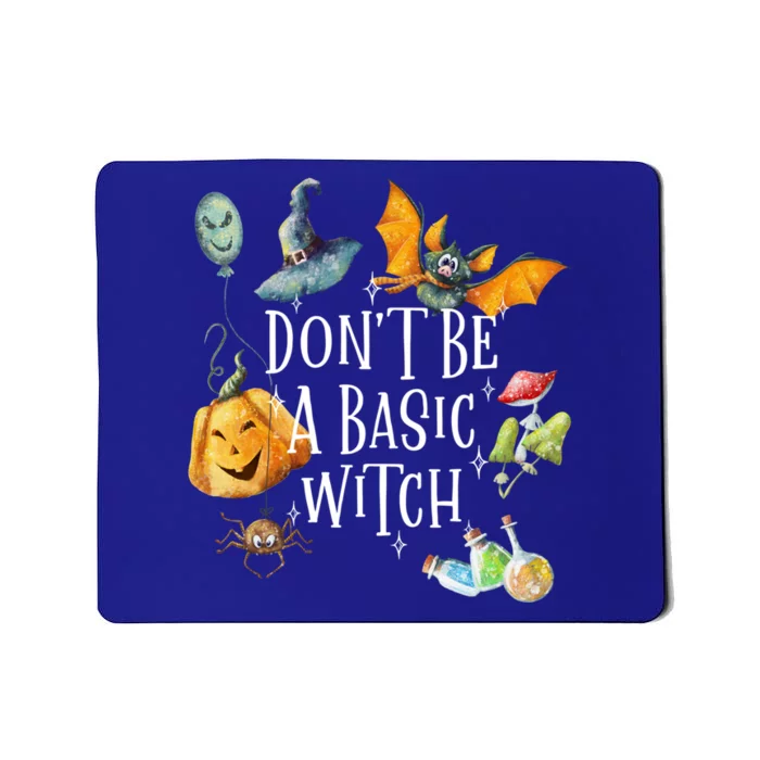 Halloween Dont Be A Basic Witch Gift Mousepad