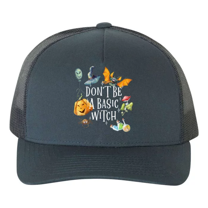 Halloween Dont Be A Basic Witch Gift Yupoong Adult 5-Panel Trucker Hat