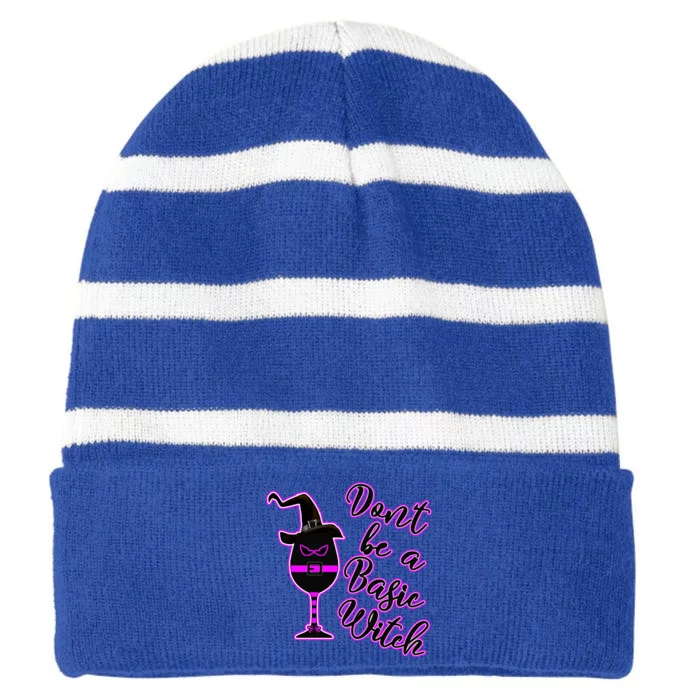 Halloween Dont Be Basic Witch For Wine Lovers Funny Gift Striped Beanie with Solid Band