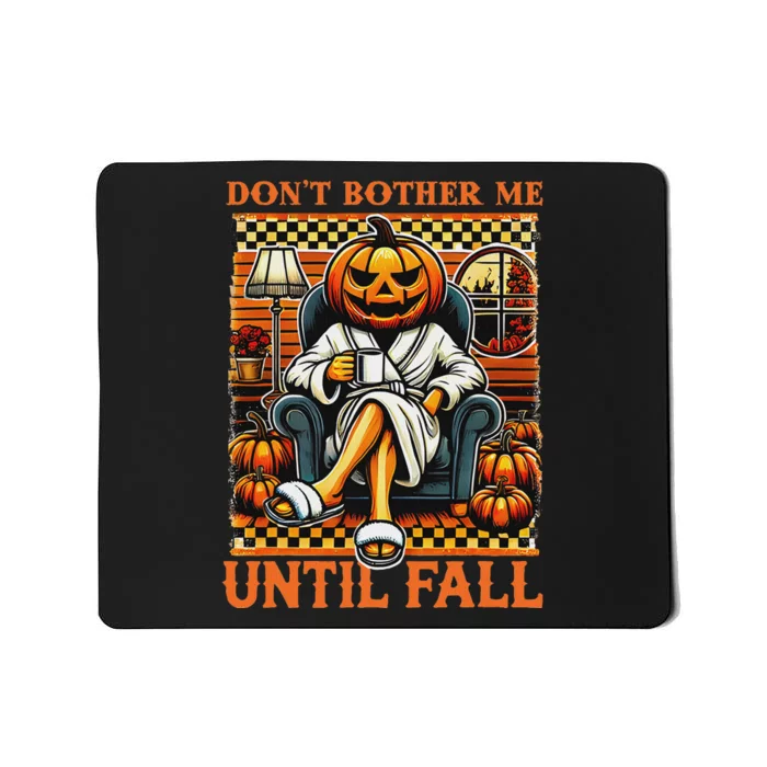 Halloween DonT Bother Me Until Fall Pumpkin Ghost Coffee Mousepad