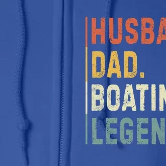 Husband Dad Boating Legend Funny Sail Boat Captain Father Gift Full Zip Hoodie