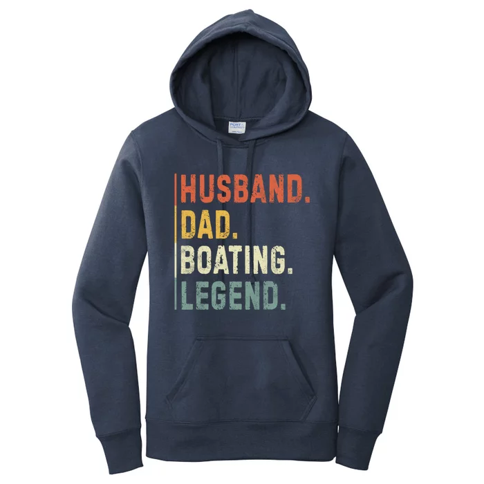 Husband Dad Boating Legend Funny Sail Boat Captain Father Gift Women's Pullover Hoodie