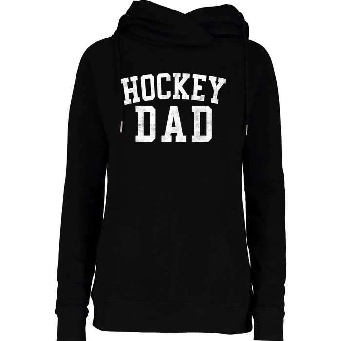 Hockey Dad Classic Bold Font FatherS Day Daddy Womens Funnel Neck Pullover Hood