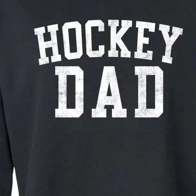 Hockey Dad Classic Bold Font FatherS Day Daddy Cropped Pullover Crew