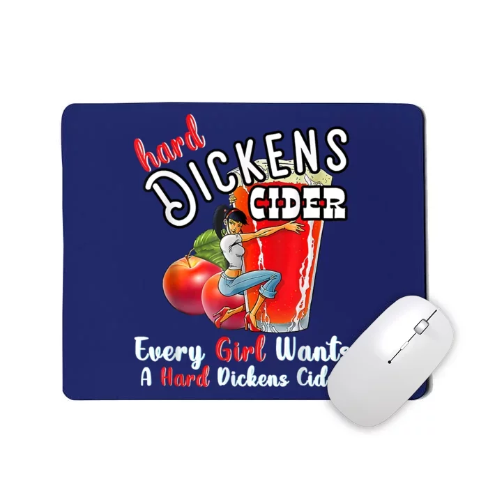 Hard Dickens Cider Funny Girl Whiskey And Beer Apple Humor Mousepad