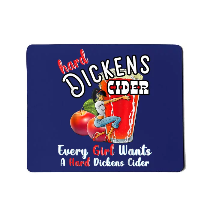 Hard Dickens Cider Funny Girl Whiskey And Beer Apple Humor Mousepad