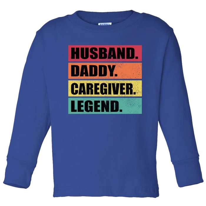 Husband Daddy Caregiver Legend Retro Fathers Day Gift Toddler Long Sleeve Shirt