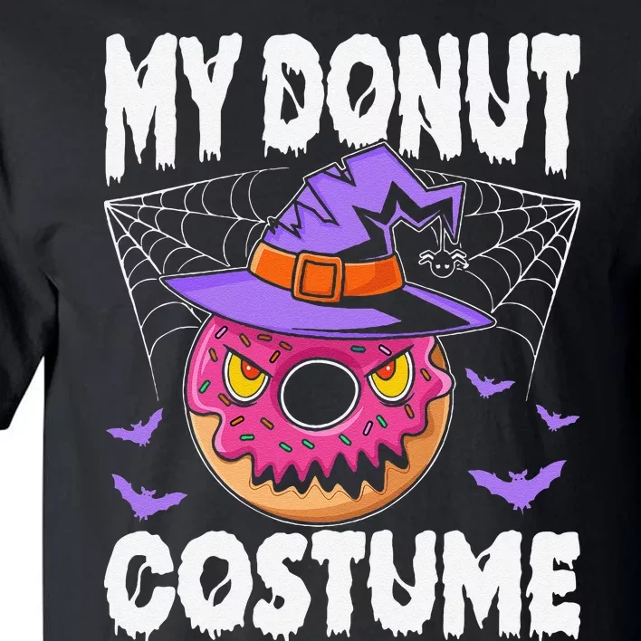 Halloween Donut Costume Donut Witch My Donut Costume Tall T-Shirt