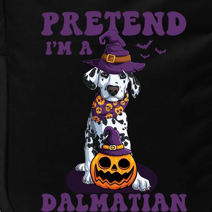 Halloween Dalmatian Costume Pretend Im A Dalmatian Gift Impact Tech Backpack