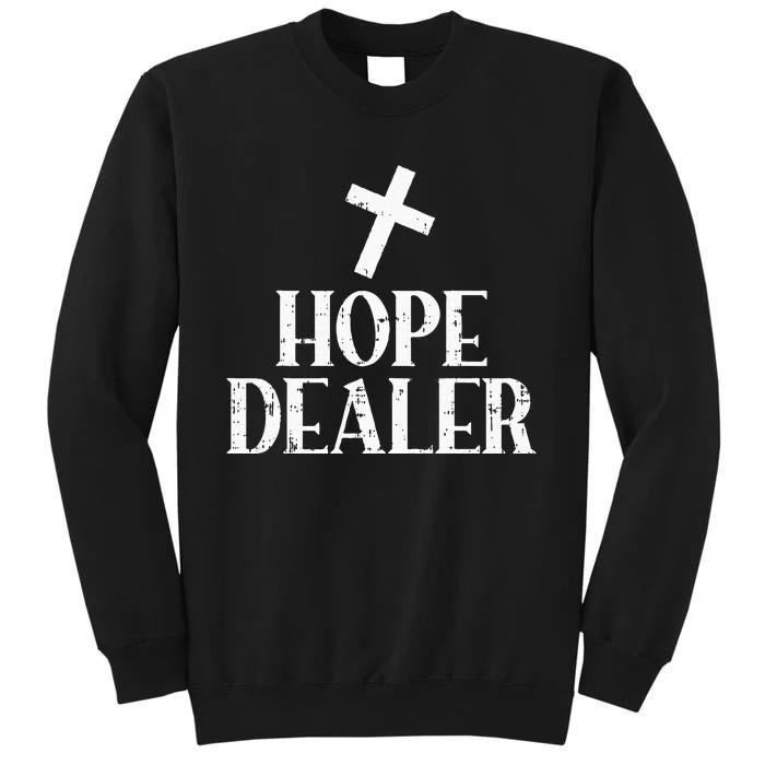 Hope Dealer Cross God Jesus Faith Religious Christian Gift Sweatshirt