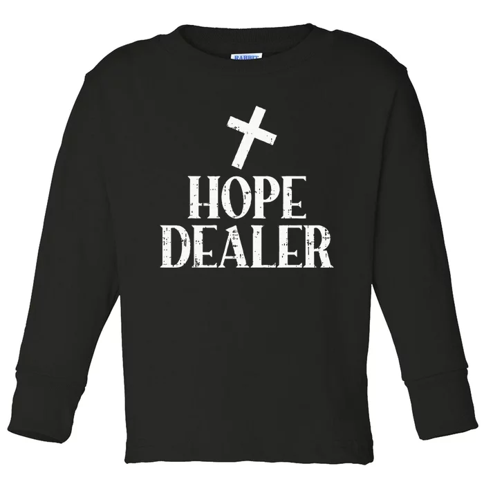 Hope Dealer Cross God Jesus Faith Religious Christian Gift Toddler Long Sleeve Shirt