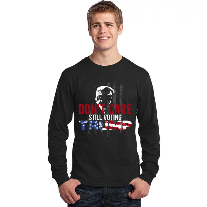 Hodgetwins DonT Care Still Voting Trump Tall Long Sleeve T-Shirt