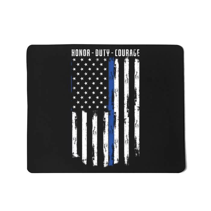 Honor Duty Courage Thin Blue Line Police American Flag Mousepad