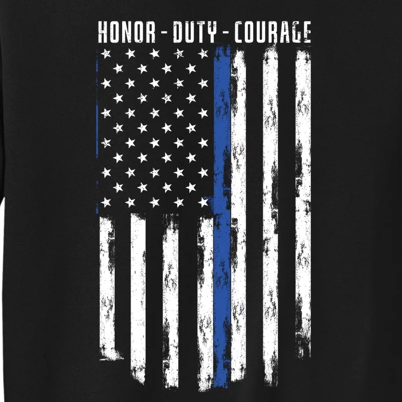 Honor Duty Courage Thin Blue Line Police American Flag Tall Sweatshirt