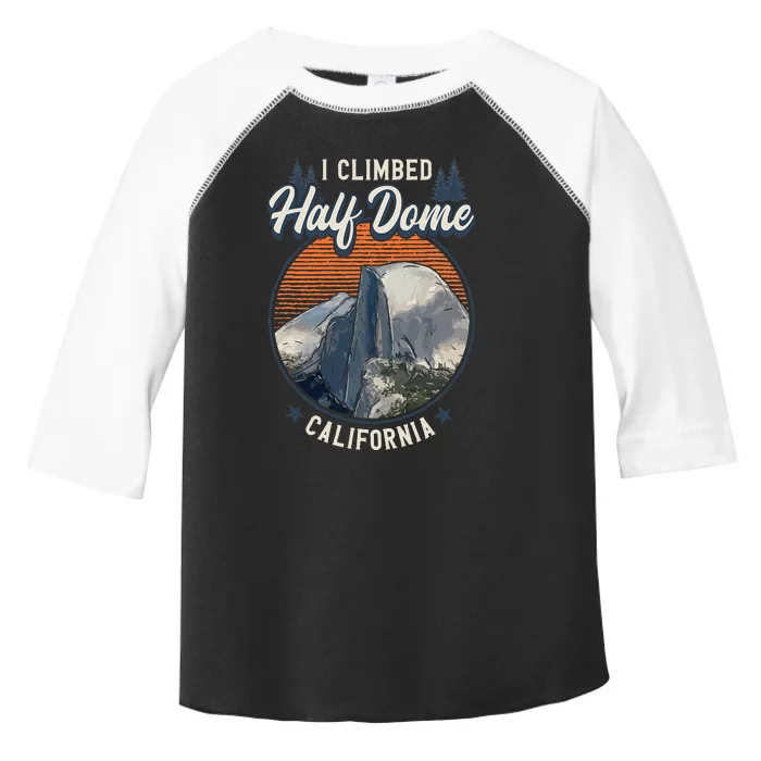 Half Dome Climbers S I Climbed Half Dome California Toddler Fine Jersey T-Shirt