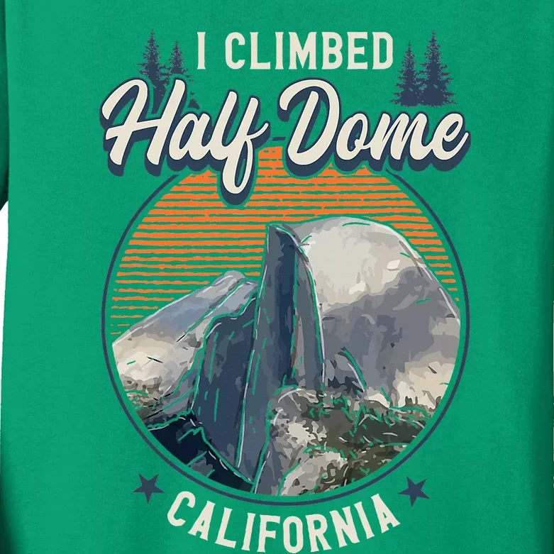 Half Dome Climbers Tees I Climbed Half Dome California Kids Long Sleeve Shirt