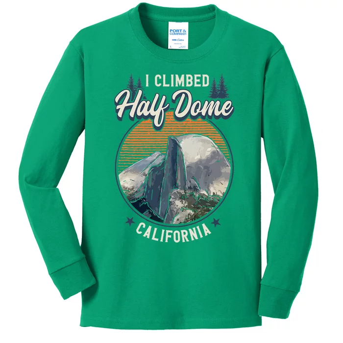 Half Dome Climbers Tees I Climbed Half Dome California Kids Long Sleeve Shirt