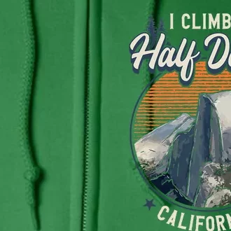 Half Dome Climbers Tees I Climbed Half Dome California Full Zip Hoodie