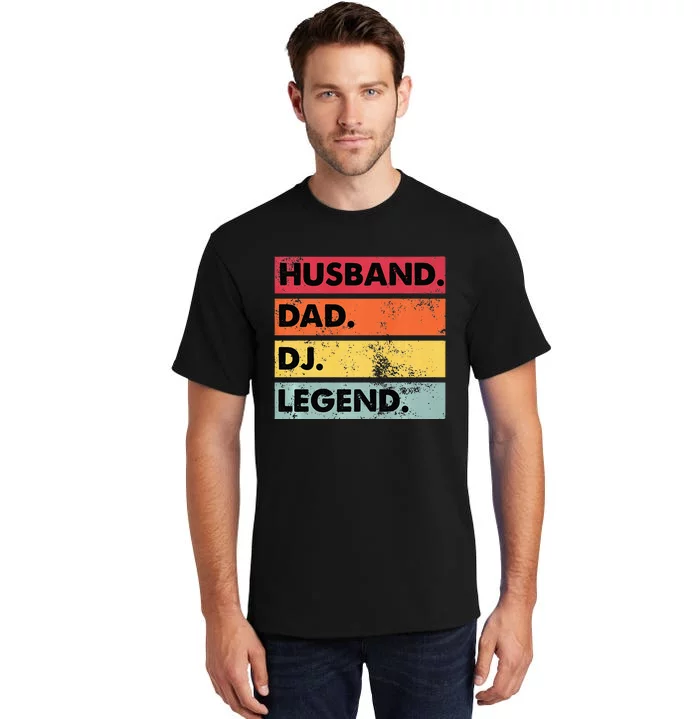 Husband Dad DJ Legend Funny DJ Disc Jockey Music Player Tall T-Shirt