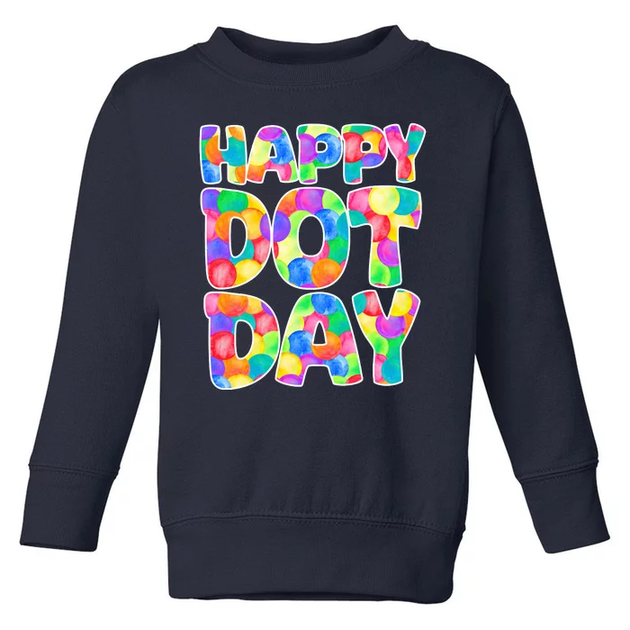 Happy Dot Day Colorful Fun Toddler Sweatshirt