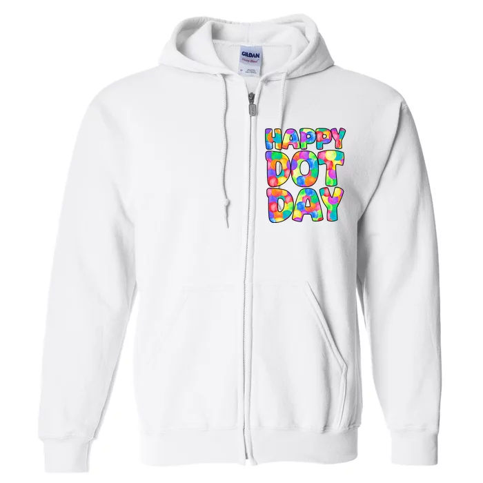 Happy Dot Day Colorful Fun Full Zip Hoodie