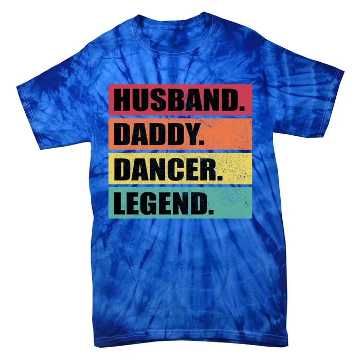 Husband Daddy Dancer Legend Retro Fathers Day Gift Tie-Dye T-Shirt